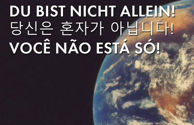 'Du bist nicht allein!' - das gilt in der Krise auch weltweit.