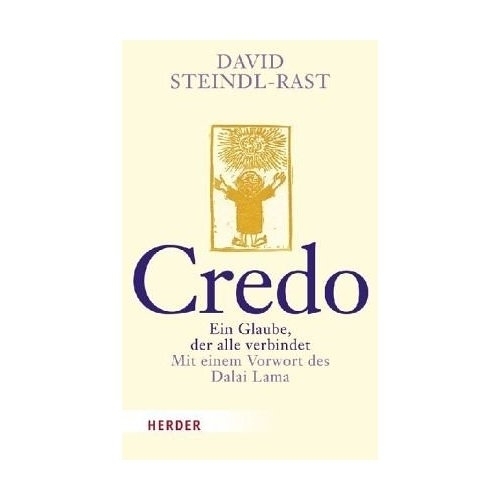 David Steindl-Rast: Credo.