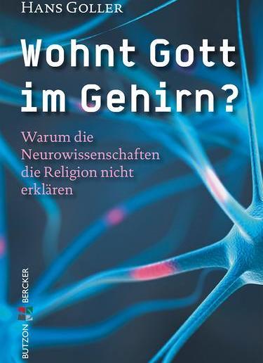 Wohnt Gott im Gehirn?