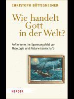 Wie handelt Gott in der Welt?