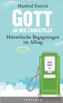 Gott an der Tankstelle